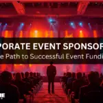 Corporate Event Sponsorship: The Path to Successful Event Funding