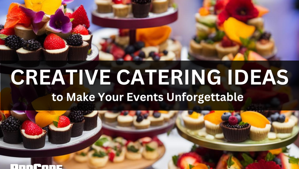 Creative Catering Ideas with ProCore Productions