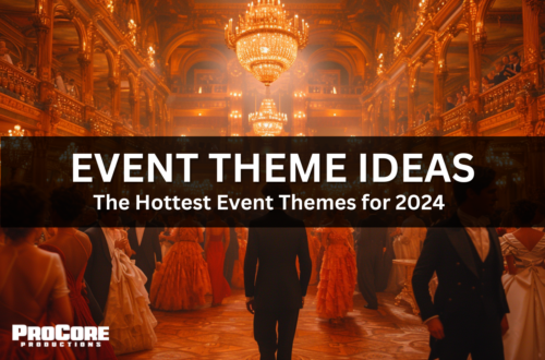 Event Theme Ideas 2024 with ProCore Productions