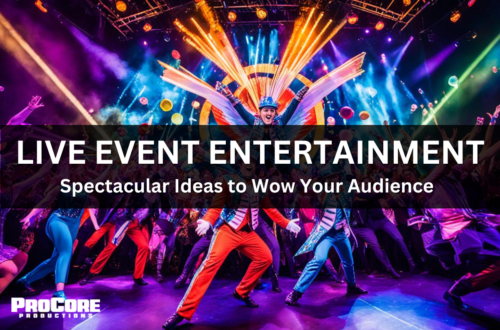 Live Event Entertainment with ProCore Productions