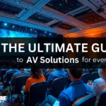 The Ultimate Guide to AV Solutions with ProCore Productions
